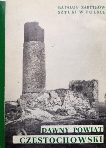 Katalog Zabytków Sztuki Dawny powiat częstochowski