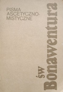 św. Bonawentura Pisma ascetyczno-mistyczne