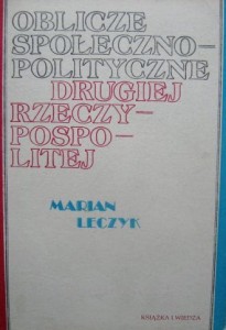 Marian Leczyk, Oblicze społeczno- polityczne Drugiej Rzeczypospolitej