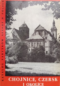 Katalog Zabytków Sztuki Chojnice Czersk i okolice