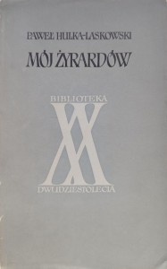 Paweł Hulka-Laskowski, Mój Żyrardów