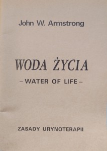 Woda życia Zasady urynoterapii John Armstrong