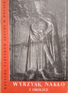 Katalog Zabytków Sztuki Wyrzysk Nakło i okolice