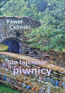 Paweł Celiński, Sto tajemnic piwnicy