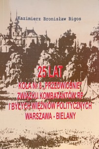 Kazimierz Bronisław Bigos, 25 lat Koła nr 8 Przedwiośnie