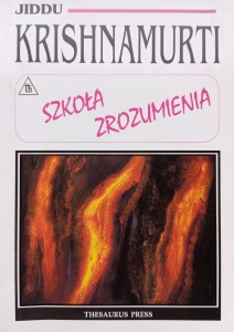 Jiddu Krishnamurti, Szkoła zrozumienia