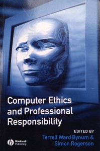 Bynum Rogerson, Computer Ethics and Professional Responsibility