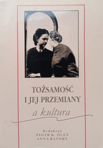 Piotr Oleś, Tożsamość i jej przemiany a kultura