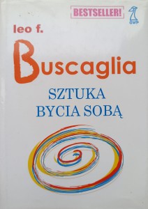 Leo Buscaglia, Sztuka bycia sobą