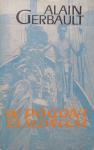 Alain Gerbault, W pogoni za słońcem
