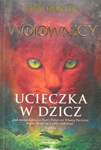 Erin Hunter, Wojownicy Ucieczka w dzicz