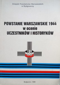 Powstanie Warszawskie 1944 w ocenie uczestników i historyków