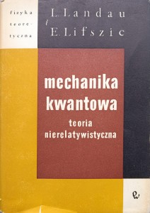 Landau Lifszic, Mechanika kwantowa Teoria nierelatywistyczna