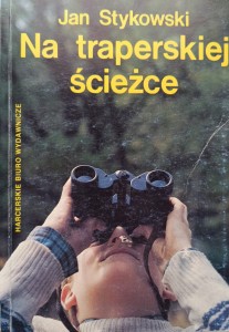 Jan Stykowski Na traperskiej ścieżce