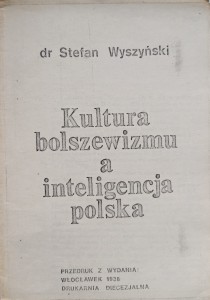 Stefan Wyszyński, Kultura bolszewizmu a inteligencja polska