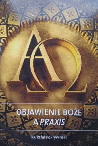 Rafał Pokrywiński, Objawienie Boże a praxis
