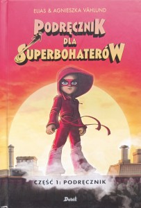 Vahlund, Podręcznik dla Superbohaterów część 1