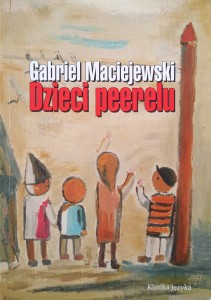 Gabriel Maciejewski, Dzieci peerelu