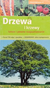 Drzewa i krzewy łatwe i pewne rozpoznawanie