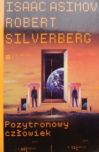 Asimov Silverberg, Pozytronowy człowiek