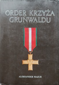 Aleksander Mazur, Order Krzyża Grunwaldu
