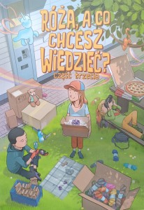Artur Kurasiński, Róża, a co chcesz wiedzieć? część trzecia