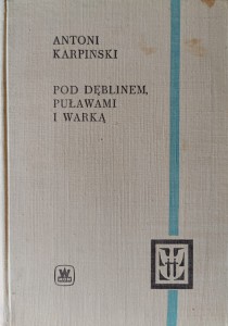 Antoni Karpiński, Pod Dęblinem, Puławami i Warką
