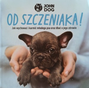John Dog, Od szczeniaka!