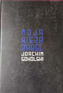 Joachim Sokólski, Moja Wieża Babel