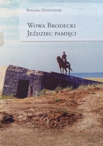 Ryszard Dzieszyński, Wowa Brodecki Jeździec pamięci