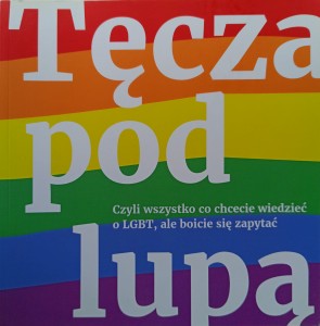 Tęcza pod lupą Czyli wszystko co chcecie wiedzieć o LGBT
