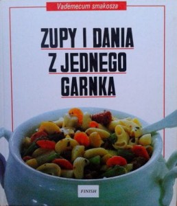 red. M. Rewerska, Zupy i dania z jednego garnka