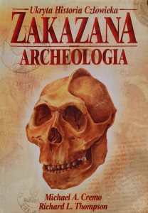 Michael Cremo, Zakazana archeologia