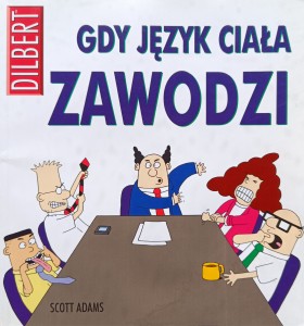 Scott Adams, Dilbert Gdy język ciała zawodzi
