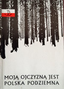 Zdzisław Rachtan Halny, Moją ojczyzną jest Polska Podziemna