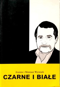 Joanna Mateusz Wyrwich, Czarne i białe
