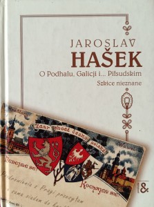 Jaroslav Hasek, O Podhalu, Galicji i Piłsudskim