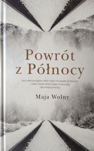 Maja Wolny, Powrót z Północy