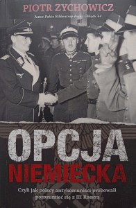 Piotr Zychowicz, Opcja niemiecka