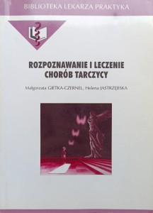 Gietka-Czernel, Rozpoznawanie i leczenie chorób tarczycy