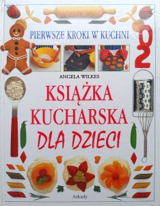 Angela Wilkes, Książka kucharska dla dzieci