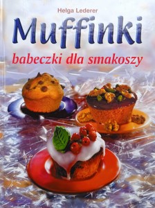 Helga Lederer, Muffinki  babeczki dla smakoszy