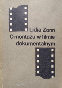 Lidia Zonn, O montażu w filmie dokumentalnym