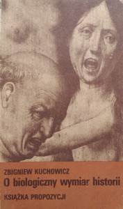 Zbigniew Kuchowicz, O biologiczny wymiar historii