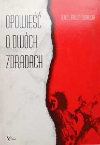 Zenon Janusz Michalski, Opowieść o dwóch zdradach