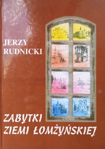 Jerzy Rudnicki, Zabytki ziemi łomżyńskiej tom II