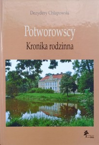 Dezydery Chłapowski, Potworowscy Kronika rodzinna