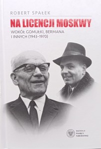 Robert Spałek, Na licencji Moskwy