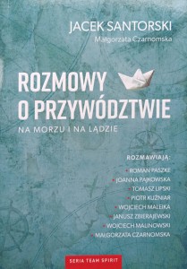 Jacek Santorski, Rozmowy o przywództwie na morzu i lądzie