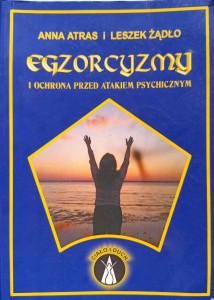 Anna Atras Leszek Żądło, Egzorcyzmy i ochrona przed atakiem psychicznym